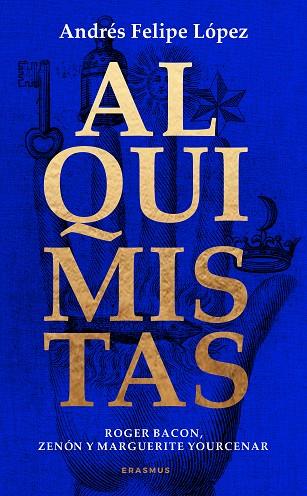 ALQUIMISTAS | 9788410199415 | ANDRÉS FELIPE LÓPEZ LÓPEZ | Llibres Parcir | Llibreria Parcir | Llibreria online de Manresa | Comprar llibres en català i castellà online