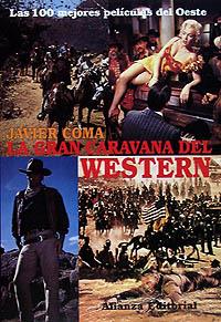 LA GRANC ARAVANA DEL WESTERN | 9788420694740 | JAVIER COMA | Llibres Parcir | Librería Parcir | Librería online de Manresa | Comprar libros en catalán y castellano online