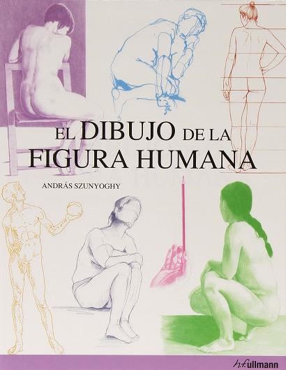 EL DIBUJO DE LA FIGURA HUMANA | 9783848008551 | SZUNYOGHY, ANDRAS | Llibres Parcir | Llibreria Parcir | Llibreria online de Manresa | Comprar llibres en català i castellà online