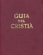 GUIA DEL CRISTIÀ | 9788421006603 | SERRA BUIXÓ, EUDALD | Llibres Parcir | Llibreria Parcir | Llibreria online de Manresa | Comprar llibres en català i castellà online