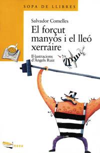 EL FORÇUT MANYÓS I EL LLEÓ XERRAIRE | 9788448905194 | COMELLES, SALVADOR | Llibres Parcir | Librería Parcir | Librería online de Manresa | Comprar libros en catalán y castellano online