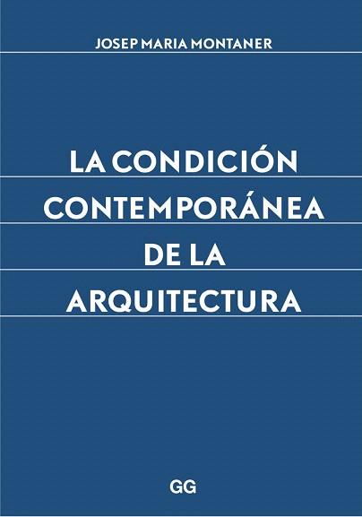 LA CONDICIÓN CONTEMPORÁNEA DE LA ARQUITECTURA | 9788425227882 | MONTANER, JOSEP MARIA | Llibres Parcir | Llibreria Parcir | Llibreria online de Manresa | Comprar llibres en català i castellà online