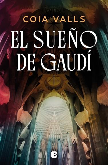 EL SUEÑO DE GAUDÍ | 9788466683906 | VALLS, COIA | Llibres Parcir | Librería Parcir | Librería online de Manresa | Comprar libros en catalán y castellano online