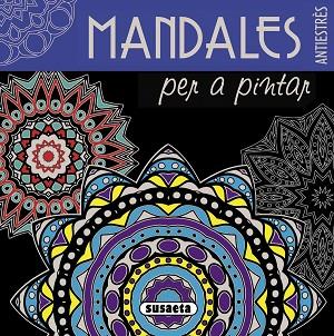 MANDALES PER A PINTAR | 9788467750003 | SUSAETA, EQUIP | Llibres Parcir | Llibreria Parcir | Llibreria online de Manresa | Comprar llibres en català i castellà online