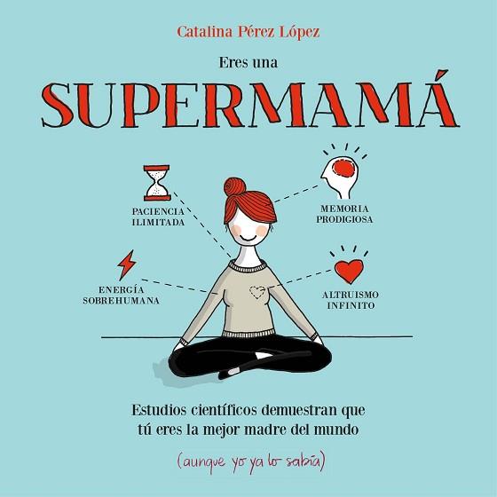 ERES UNA SUPERMAMÁ | 9788408153085 | CATALINA PÉREZ LÓPEZ | Llibres Parcir | Librería Parcir | Librería online de Manresa | Comprar libros en catalán y castellano online