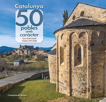 CATALUNYA: 50 POBLES AMB CARÀCTER | 9788490348727 | CARTAÑÁ MANTILLA , CARLES/LONGÁS MAYAYO , JORDI | Llibres Parcir | Librería Parcir | Librería online de Manresa | Comprar libros en catalán y castellano online