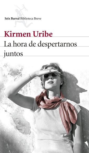 LA HORA DE DESPERTARNOS JUNTOS | 9788432229770 | KIRMEN URIBE | Llibres Parcir | Librería Parcir | Librería online de Manresa | Comprar libros en catalán y castellano online