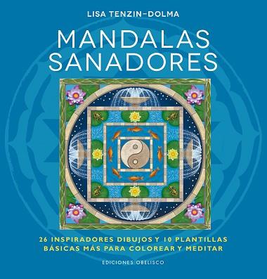 MANDALAS SANADORES | 9788416192335 | TENZIN-DOLMA, LISA | Llibres Parcir | Llibreria Parcir | Llibreria online de Manresa | Comprar llibres en català i castellà online