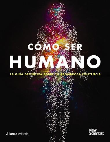 CÓMO SER HUMANO | 9788491812746 | NEW SCIENTIST | Llibres Parcir | Librería Parcir | Librería online de Manresa | Comprar libros en catalán y castellano online