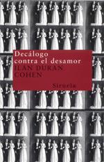 DECALOGO CONTRA EL DESAMOR | 9788478447756 | DURAN COHEN | Llibres Parcir | Librería Parcir | Librería online de Manresa | Comprar libros en catalán y castellano online