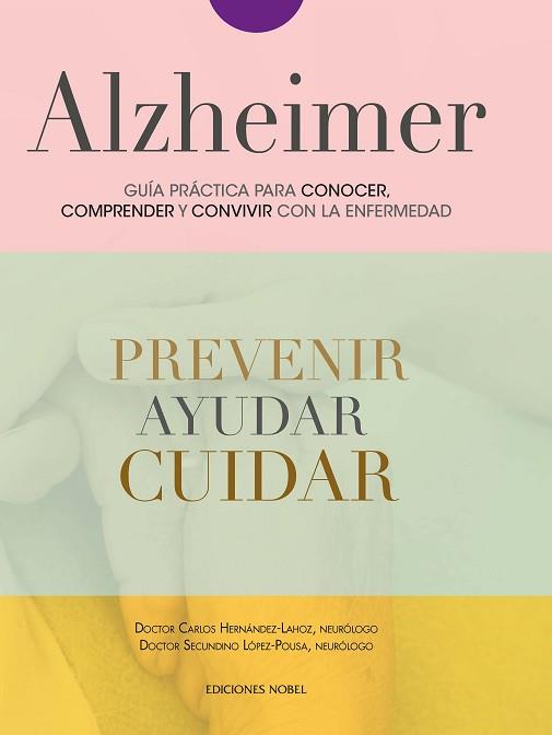 ALZHEIMER. GUÍA PRÁCTICA PARA CONOCER, COMPRENDER Y CONVIVIR CON LA ENFERMEDAD | 9788484597308 | HERNÁNDEZ LAHOZ , CARLOS/LOPEZ POUSA , SECUNDINO | Llibres Parcir | Librería Parcir | Librería online de Manresa | Comprar libros en catalán y castellano online