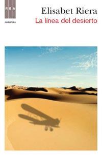 LA LINEA DEL DESIERTO | 9788498679847 | ELISABET RIERA | Llibres Parcir | Librería Parcir | Librería online de Manresa | Comprar libros en catalán y castellano online