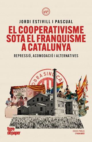 EL COOPERATIVISME SOTA EL FRANQUISME A CATALUNYA | 9791387645304 | ESTIVILL I PASCUAL, JORDI | Llibres Parcir | Llibreria Parcir | Llibreria online de Manresa | Comprar llibres en català i castellà online