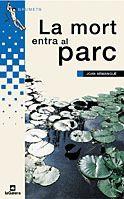 LA MORT ENTRA AL PARC | 9788424695446 | ARMANGUE | Llibres Parcir | Librería Parcir | Librería online de Manresa | Comprar libros en catalán y castellano online