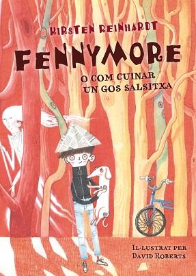 FENNYMORE O COM CUINAR UN GOS SALSITXA | 9788424651473 | REINHARDT, KIRSTEN | Llibres Parcir | Llibreria Parcir | Llibreria online de Manresa | Comprar llibres en català i castellà online