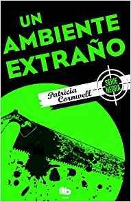 UN AMBIENTE EXTRAÑO | 9788490703861 | CORNWELL, PATRICIA | Llibres Parcir | Librería Parcir | Librería online de Manresa | Comprar libros en catalán y castellano online