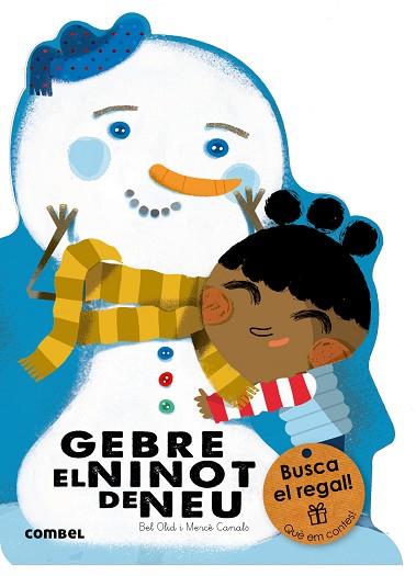 GEBRE, EL NINOT DE NEU | 9788491010777 | OLID, BEL | Llibres Parcir | Librería Parcir | Librería online de Manresa | Comprar libros en catalán y castellano online