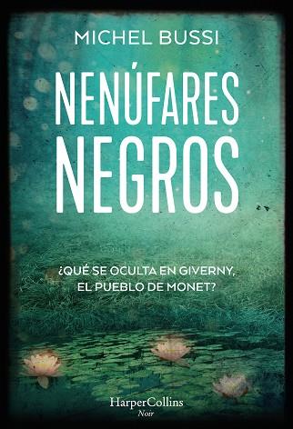NENÚFARES NEGROS | 9788491396147 | BUSSI, MICHEL | Llibres Parcir | Llibreria Parcir | Llibreria online de Manresa | Comprar llibres en català i castellà online
