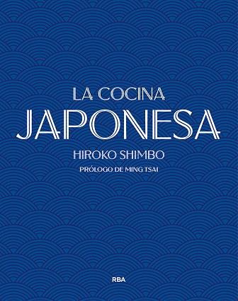LA COCINA JAPONESA | 9788490569252 | SHIMBO, HIROKO | Llibres Parcir | Librería Parcir | Librería online de Manresa | Comprar libros en catalán y castellano online