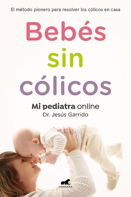 BEBÉS SIN CÓLICOS | 9788417664862 | GARRIDO, JESÚS | Llibres Parcir | Llibreria Parcir | Llibreria online de Manresa | Comprar llibres en català i castellà online