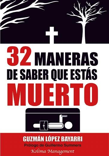 32 MANERAS DE SABER QUE ESTAS MUERTO | 9788494154010 | LOPEZ BAYARRI, GUZMAN | Llibres Parcir | Librería Parcir | Librería online de Manresa | Comprar libros en catalán y castellano online