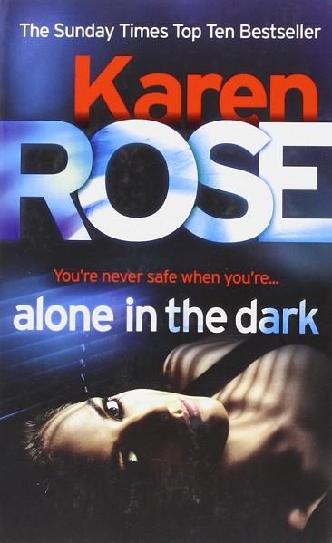 ALONE IN THE DARK | 9780755390038 | KAREN ROSE | Llibres Parcir | Llibreria Parcir | Llibreria online de Manresa | Comprar llibres en català i castellà online