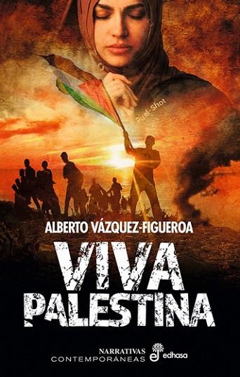 VIVA PALESTINA | 9788435064750 | VÁZQUEZ-FIGUEROA, ALBERTO | Llibres Parcir | Llibreria Parcir | Llibreria online de Manresa | Comprar llibres en català i castellà online