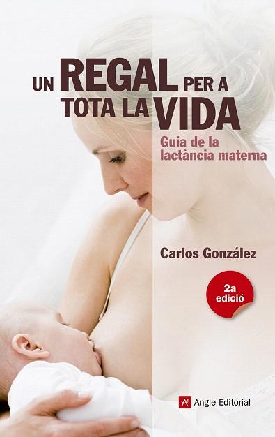 UN REGAL PER A TOTA LA VIDA | 9788415695356 | CARLOS GONZÁLEZ | Llibres Parcir | Librería Parcir | Librería online de Manresa | Comprar libros en catalán y castellano online