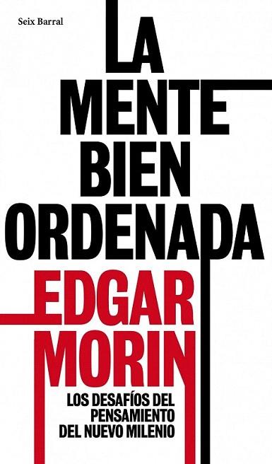 LA MENTE BIEN ORDENADA los desafios del nuevo pensamiento | 9788432209161 | EDGAR MORIN | Llibres Parcir | Librería Parcir | Librería online de Manresa | Comprar libros en catalán y castellano online