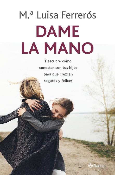 DAME LA MANO | 9788408237792 | FERRERÓS, MARÍA LUISA | Llibres Parcir | Llibreria Parcir | Llibreria online de Manresa | Comprar llibres en català i castellà online