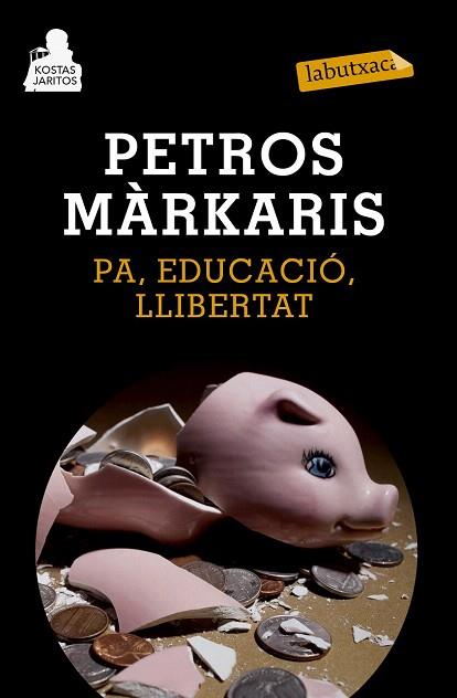 PA, EDUCACIÓ, LLIBERTAT | 9788483839478 | PETROS MÁRKARIS | Llibres Parcir | Librería Parcir | Librería online de Manresa | Comprar libros en catalán y castellano online