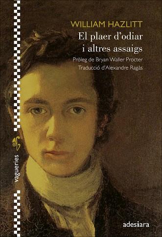 EL PLAER D’ODIAR I ALTRES ASSAIGS | 9788416948925 | HAZLITT, WILLIAM | Llibres Parcir | Librería Parcir | Librería online de Manresa | Comprar libros en catalán y castellano online