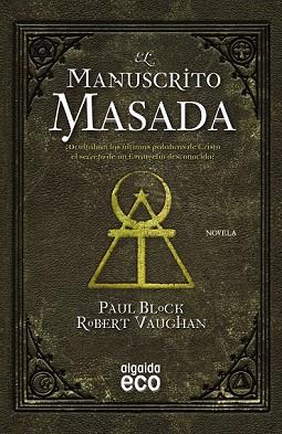 EL MANUSCRITO MASADA | 9788498779943 | VAUGHAN, ROBERT/BLOCK, PAUL | Llibres Parcir | Librería Parcir | Librería online de Manresa | Comprar libros en catalán y castellano online