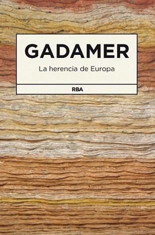 La herencia de europa | 9788490064191 | GADAMER , HANS GEORG | Llibres Parcir | Librería Parcir | Librería online de Manresa | Comprar libros en catalán y castellano online