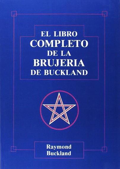 EL LIBRO  COMPLETO DE LA BRUJERÍA | 9788476270585 | BUCKLAND, RAYMOND | Llibres Parcir | Librería Parcir | Librería online de Manresa | Comprar libros en catalán y castellano online
