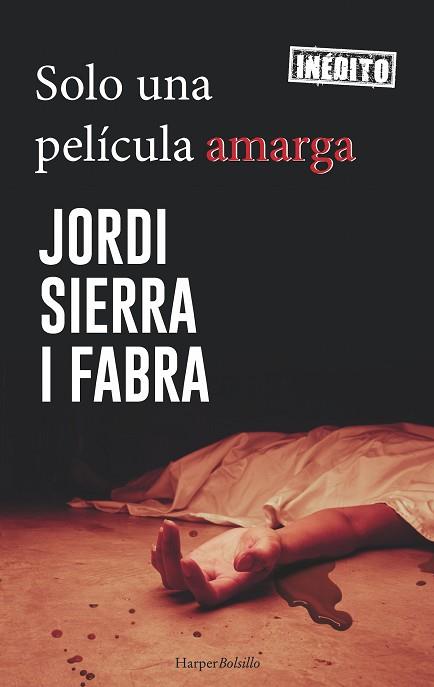 SOLO UNA PELÍCULA AMARGA | 9788417216184 | SIERRA I FABRA, JORDI | Llibres Parcir | Librería Parcir | Librería online de Manresa | Comprar libros en catalán y castellano online