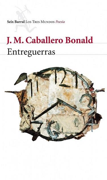 ENTREGUERRAS col los tres mundos poesia | 9788432214073 | JM CABALLERO BONALD | Llibres Parcir | Librería Parcir | Librería online de Manresa | Comprar libros en catalán y castellano online