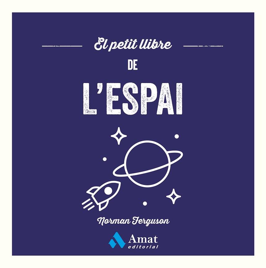 EL PETIT LLIBRE DE L'ESPAI | 9788410451957 | FERGUSON, NORMAN | Llibres Parcir | Librería Parcir | Librería online de Manresa | Comprar libros en catalán y castellano online