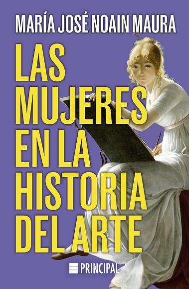 LAS MUJERES EN LA HISTORIA DEL ARTE | 9788410424005 | NOAIN MAURA, MARÍA JOSÉ | Llibres Parcir | Llibreria Parcir | Llibreria online de Manresa | Comprar llibres en català i castellà online