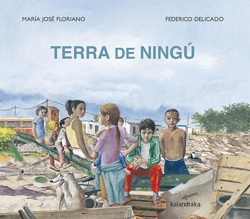 TERRA DE NINGÚ | 9788418558474 | FLORIANO NOVOA, MARÍA JOSÉ | Llibres Parcir | Llibreria Parcir | Llibreria online de Manresa | Comprar llibres en català i castellà online