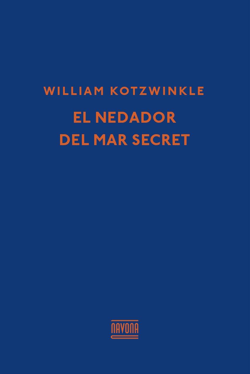 EL NEDADOR DEL MAR SECRET | 9788416259366 | KOTZWINKLE, WILLIAM | Llibres Parcir | Llibreria Parcir | Llibreria online de Manresa | Comprar llibres en català i castellà online