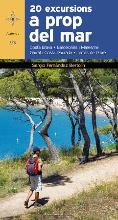 20 EXCURSIONS A PROP DEL MAR | 9788490346099 | FERNÁNDEZ BERTOLÍN, SERGIO | Llibres Parcir | Llibreria Parcir | Llibreria online de Manresa | Comprar llibres en català i castellà online