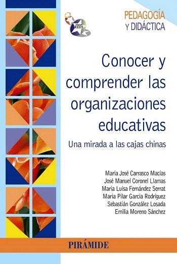 CONOCER Y COMPRENDER LAS ORGANIZACIONES EDUCATIVAS | 9788436829723 | CARRASCO MACÍAS, MARÍA JOSÉ/CORONEL LLAMAS, JOSÉ MANUEL/FERNÁNDEZ SERRAT, MARÍA LUISA/GARCÍA RODRÍGU | Llibres Parcir | Librería Parcir | Librería online de Manresa | Comprar libros en catalán y castellano online