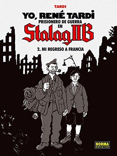 YO, RENÉ TARDI. PRISIONERO DE GUERRA EN STALAG IIB VOL.2: MI REGRESO A FRANCIA | 9788467918267 | TARDI | Llibres Parcir | Llibreria Parcir | Llibreria online de Manresa | Comprar llibres en català i castellà online