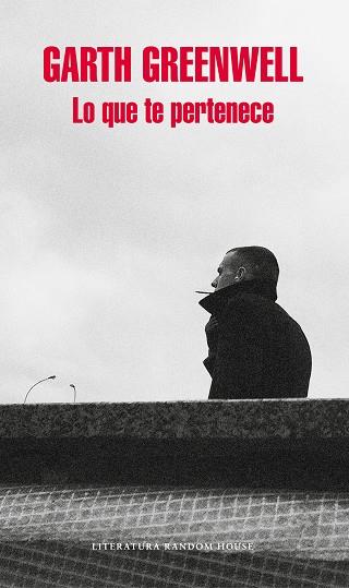 LO QUE TE PERTENECE | 9788439733027 | GREENWELL, GARTH | Llibres Parcir | Librería Parcir | Librería online de Manresa | Comprar libros en catalán y castellano online
