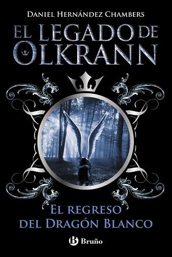 EL LEGADO DE OLKRANN, 2. EL REGRESO DEL DRAGÓN BLANCO | 9788469601778 | HERNÁNDEZ CHAMBERS, DANIEL | Llibres Parcir | Llibreria Parcir | Llibreria online de Manresa | Comprar llibres en català i castellà online