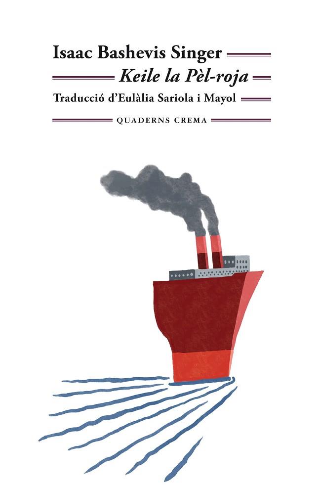 KEILE LA PÈL-ROJA | 9788477276746 | SINGER, ISAAC BASHEVIS | Llibres Parcir | Librería Parcir | Librería online de Manresa | Comprar libros en catalán y castellano online