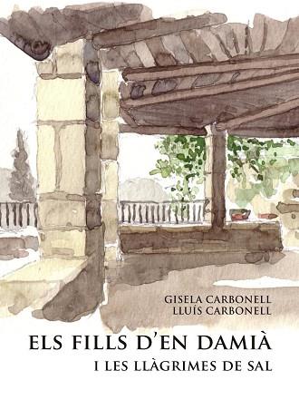 ELS FILLS D'EN DAMIÀ I LES LLÀGRIMES DE SAL | 9788491361305 | CARBONELL I GERMÈS, LLUÍS | Llibres Parcir | Librería Parcir | Librería online de Manresa | Comprar libros en catalán y castellano online