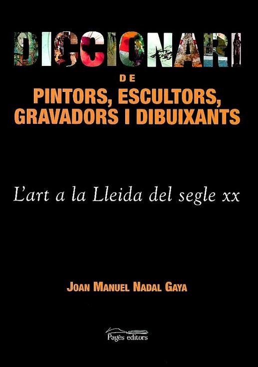 DICCIONARI DE PINTORS ESCULTORS GRAVADORS DIBUIXANTS LLEIDA | 9788479359980 | NADAL | Llibres Parcir | Llibreria Parcir | Llibreria online de Manresa | Comprar llibres en català i castellà online