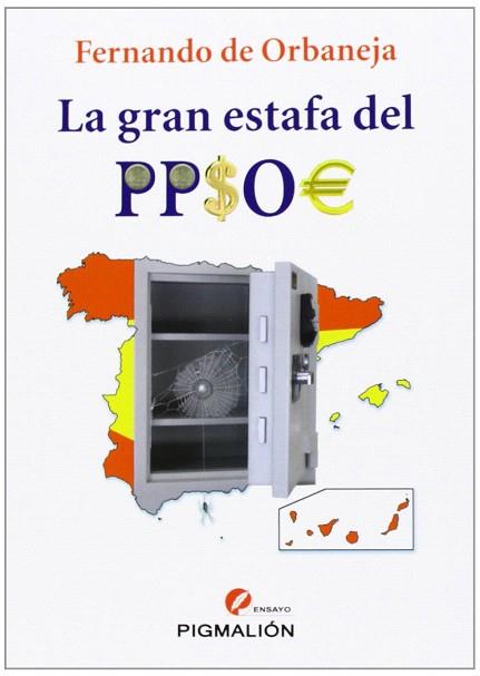 LA GRAN ESTAFA DEL PPSOE | 9788415916000 | ORBANEJA ARAGÓN, FERNANDO DE | Llibres Parcir | Librería Parcir | Librería online de Manresa | Comprar libros en catalán y castellano online
